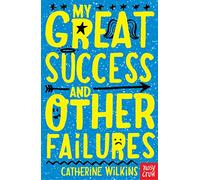 My Great Success and Other Failures: (Catherine Wilkins Series)