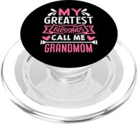 My Greatest Blessings Call Me Grandmom Grandma PopSockets PopGrip for MagSafe