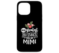 My Greatest Blessings Call Me Mimi for Grandma Life Case for iPhone 13 Pro Max