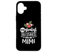 My Greatest Blessings Call Me Mimi for Grandma Life Case for iPhone 16 Plus