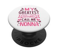 My Greatest Blessings Call Me Nonna Grandma PopSockets Adhesive PopGrip