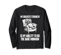 My Greatest Strength is My Ability to Do The Bare Minimum Long Sleeve T-Shirt