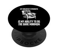My Greatest Strength Is My Ability To Do The Bare Minimum PopSockets Adhesive PopGrip
