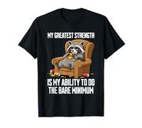 My Greatest Strength is My Ability to Do The Bare Minimum T-Shirt