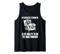 My Greatest Strength is My Ability to Do The Bare Minimum Tank Top