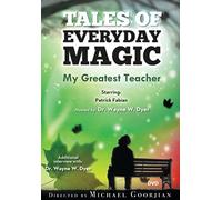 My Greatest Teacher: Tales of Everyday Magic