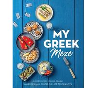 MY GREEK MEZE - SHARING SMALL PLATES FULL OF TASTE & LOVE