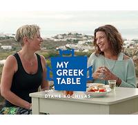 My Greek Table with Diane Kochilas