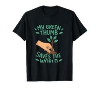 My Green Thumb Saves The World Garden Hero T-Shirt