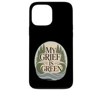 My Grief Is Green Environmentalist Climate Anxiety Case for iPhone 13 Pro Max