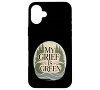 My Grief Is Green Environmentalist Climate Anxiety Case for iPhone 16 Plus