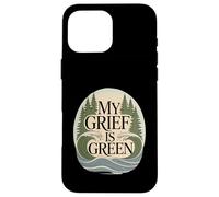My Grief Is Green Environmentalist Climate Anxiety Case for iPhone 16 Pro Max