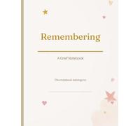 My Grief Journal for Kids: A Gentle Memory and Healing Notebook for Children and Families | Write, Draw, Remember, and Honor Someone You Love