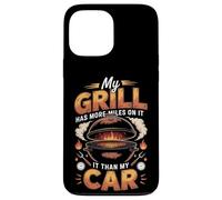 My Grill Has More Miles On It Than My Car BBQ Pitmaster Case for iPhone 13 Pro Max