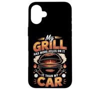 My Grill Has More Miles On It Than My Car BBQ Pitmaster Case for iPhone 16 Plus