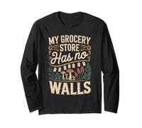 My Grocery Store Has No Walls Forager Life Long Sleeve T-Shirt