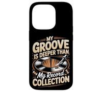 My Groove Is Deeper Than My Record Collection Vinyl Lover Case for iPhone 14 Pro