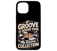 My Groove Is Deeper Than My Record Collection Vinyl Lover Case for iPhone 15