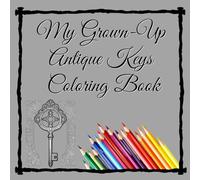 My Grown-Up Antique Keys Coloring Book (Pocket Sized Creativity)