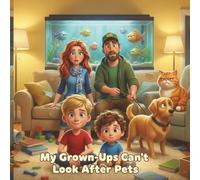 My Grown-Ups Can't Look After Pets