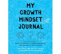 My Growth Mindset Journal: A Teacher's Workbook to Reflect on Your Practice, Cultivate Your Mindset, Spark New Ideas and Inspire Students (Growth Mindset for Teachers)