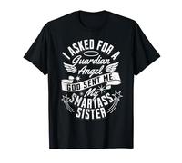 My Guardian Angel A Smartass Sister for Sarcastic People T-Shirt