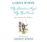 My Guardian Angel, My Best Friend: Seven stories for children