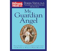 My Guardian Angel: True Stories of Angelic Encounters from Woman's World Magazine
