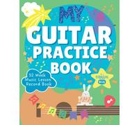 My Guitar Practice Book: Music Lesson Record Book: Music Homework Book: Guitar For Kids Lesson Book