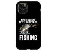 My Gut Feeling Is Telling Me To Go Fishing Funny Fisherman Case for iPhone 11 Pro