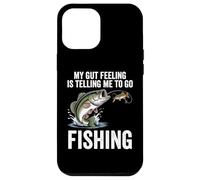 My Gut Feeling Is Telling Me To Go Fishing Funny Fisherman Case for iPhone 12 Pro Max