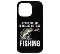 My Gut Feeling Is Telling Me To Go Fishing Funny Fisherman Case for iPhone 13 Pro