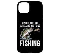 My Gut Feeling Is Telling Me To Go Fishing Funny Fisherman Case for iPhone 15 Plus