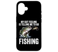 My Gut Feeling Is Telling Me To Go Fishing Funny Fisherman Case for iPhone 16