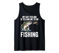 My Gut Feeling is Telling Me to Go Fishing Funny Fisherman Tank Top
