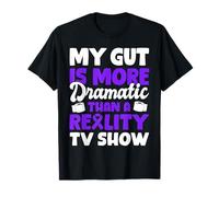 My Gut is More Dramatic Than Crohn's Disease T-Shirt