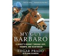 MY GUY BARBARO: A Jockey's Journey Through Love, Triumph, and Heartbreak