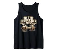 My Gym Membership is A Donation Tank Top
