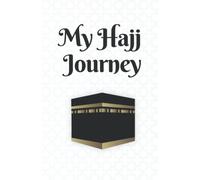My Hajj Journey: Muslim Notebook | Hajj Journal | Softcover, 100 Pages, A5, Blank Lines