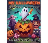 My Halloween Bilingual Coloring Book: English & German Edition