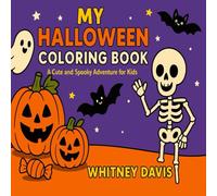 My Halloween Coloring Book: a cute and spooky adventure for kids