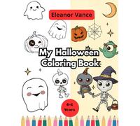 My Halloween Coloring Book: A Cute & Easy Toddler Coloring Book with Big Bold Lines for Creative Learning and Halloween Fun!