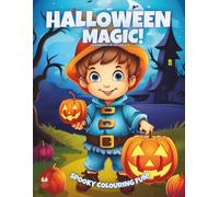 My Halloween Magic!: Colouring Book For Kids Ages 6-10 (Magic Colouring Books Collection)
