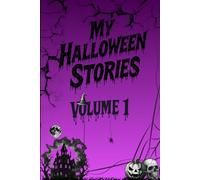 My Halloween Stories: Volume 1