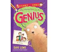 My Hamster is a Genius (Stinky and Jinks) by Dave Lowe (2012-08-01)