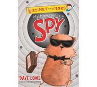 My Hamster is a Spy (Stinky and Jinks)