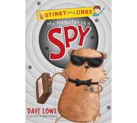 My Hamster is a Spy (Stinky and Jinks) by Dave Lowe (1-Jul-2013) Paperback