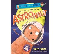My Hamster is an Astronaut (Stinky and Jinks)