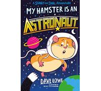 My Hamster is an Astronaut: (Stinky and Jinks)