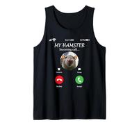 My Hamster is Calling Funny Hamster Meme Tank Top